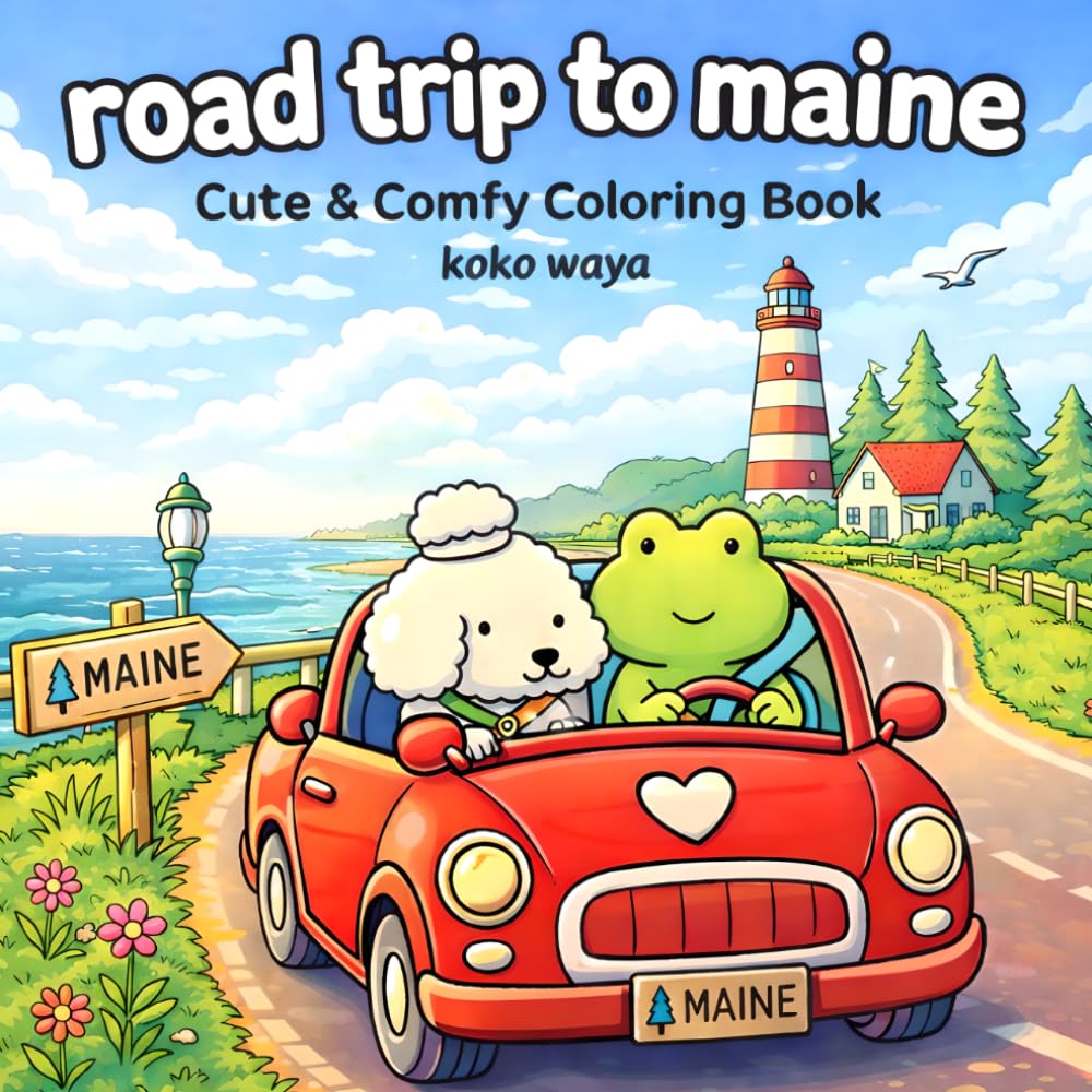 road trip to maine coloring book: Relaxing travel adventure with cute characters exploring coastal scenes and fun journeys