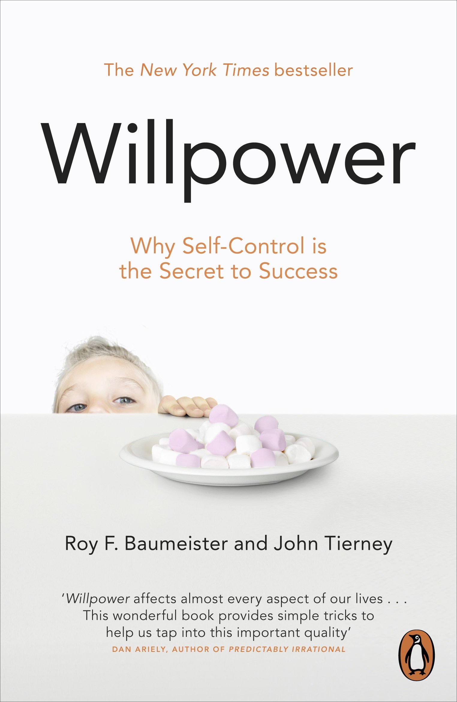 Willpower Rediscovering the Greatest Human Strength by Roy F. Baumeister - Paperback