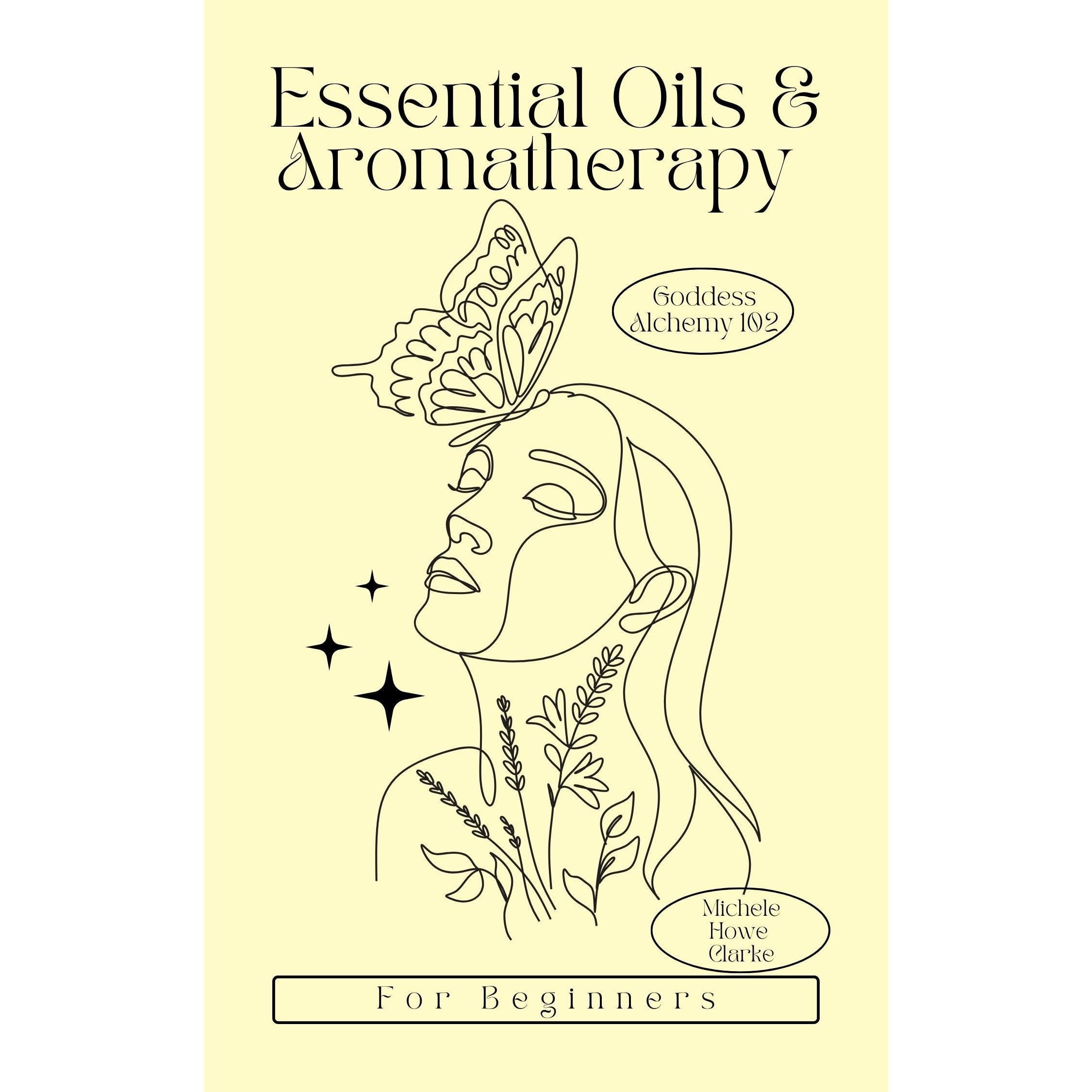 Essential Oils & Aromatherapy for Beginners