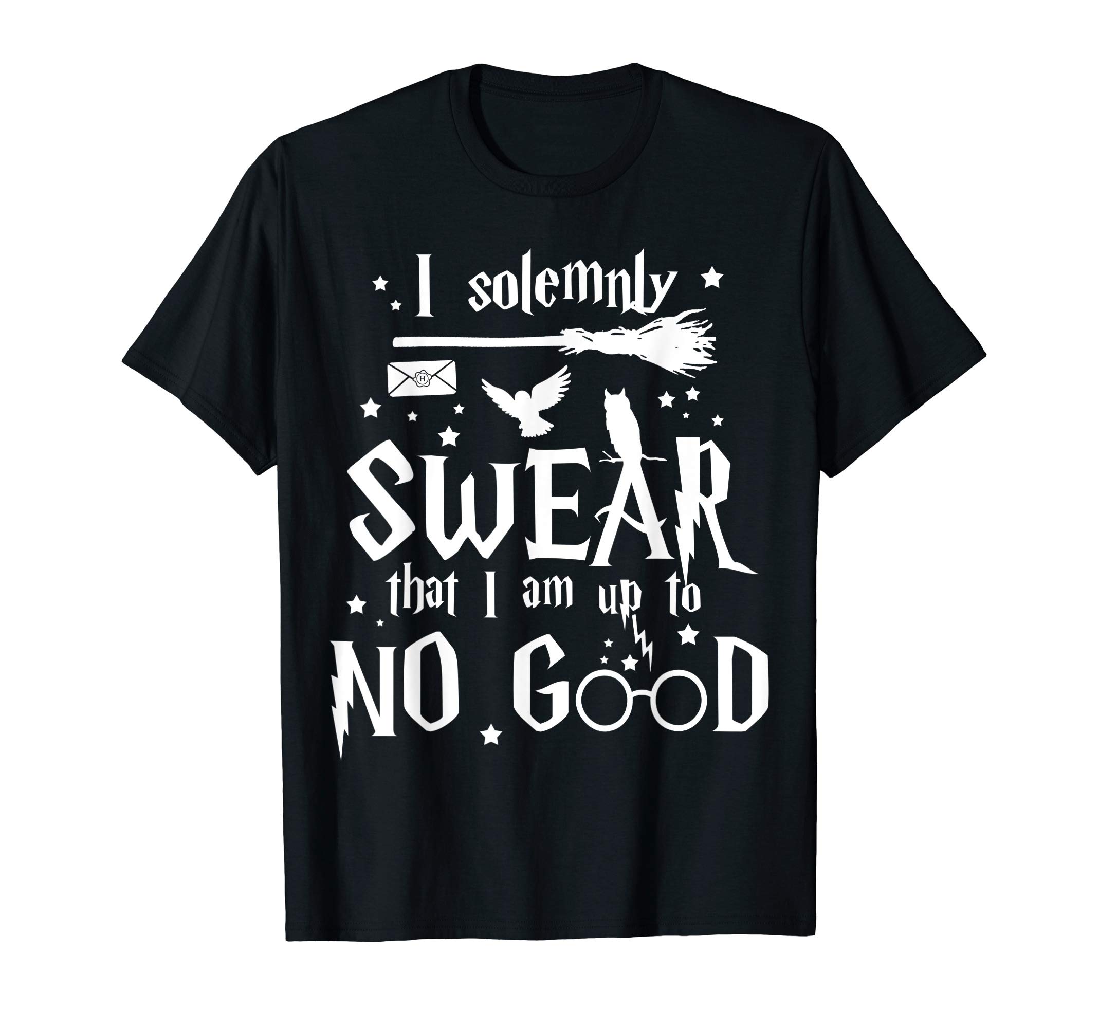 I solemnly Swear that I am up to NO GOOD T-Shirt