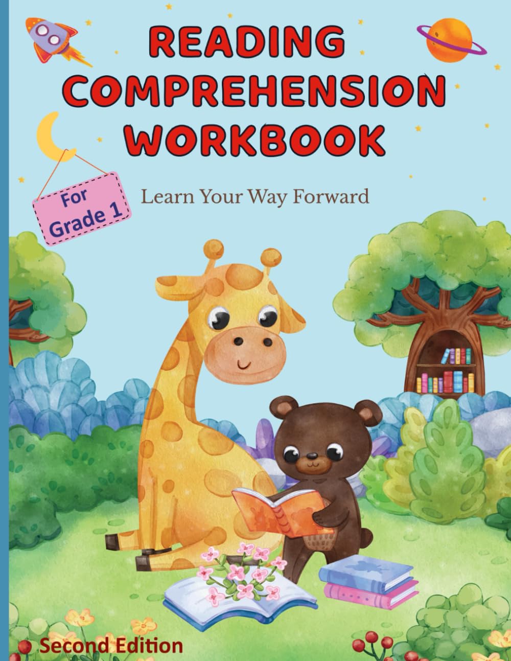 Reading Comprehension Workbook For Grade 1: Learn Your Way Forward