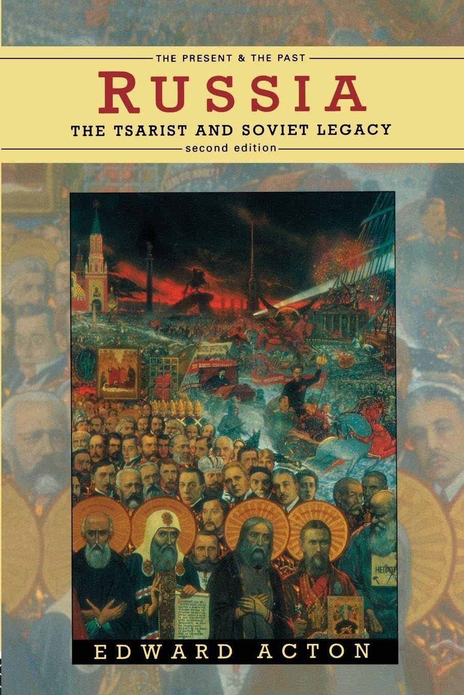 Russia: The Tsarist and Soviet Legacy (The Present and The Past)