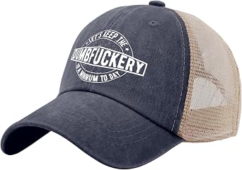 Lets Keep The Dumbfuckery to Minimum Today Trucker Hat Men Funny Mesh Cap for Summer