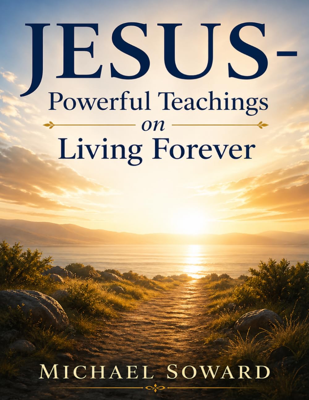 Jesus- Powerful Teachings on Living Forever