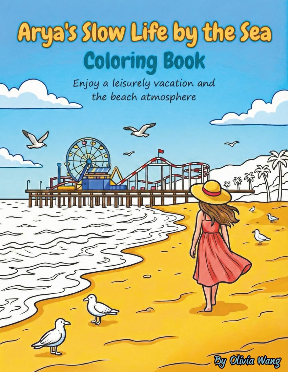 Arya's Slow Life by the Sea:Coloring Book (Arya's Dream Journey)