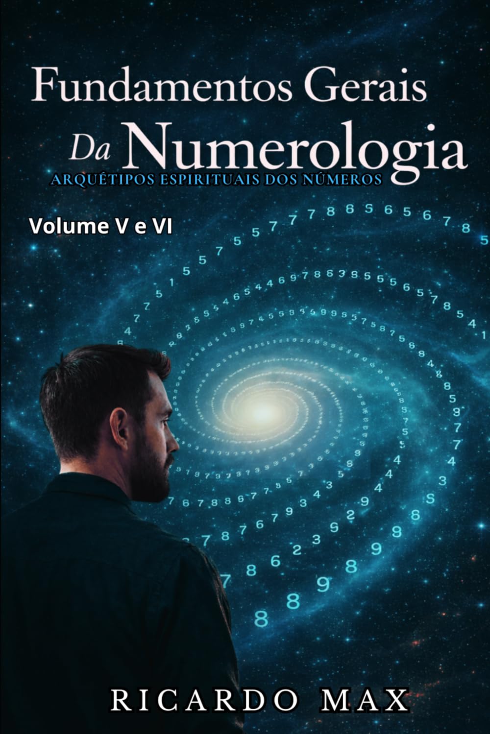 Fundamentos Gerais da Numerologia: Arquétipos Espirituais Dos Números (Fundamentos Gerais da Numerologia – Edição Impressa)