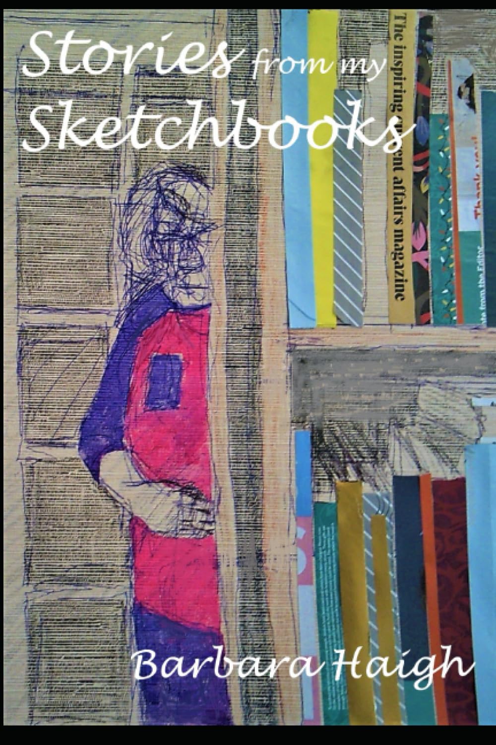 Stories from my Sketchbooks: and a Sketchbook from my Stories