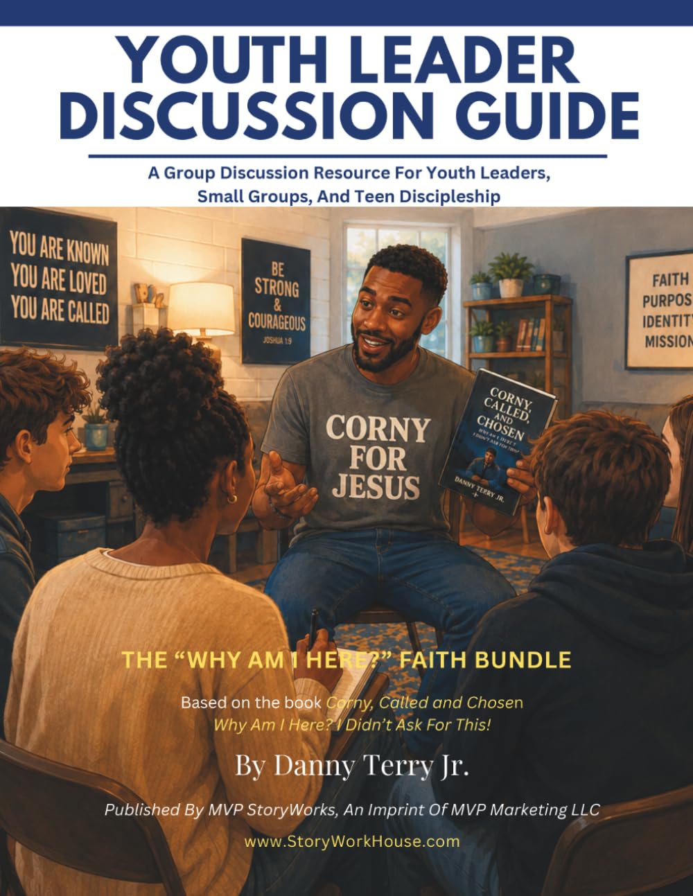 The Youth Leader Discussion Guide: A Group Discussion Resource for Corny, Called, and Chosen