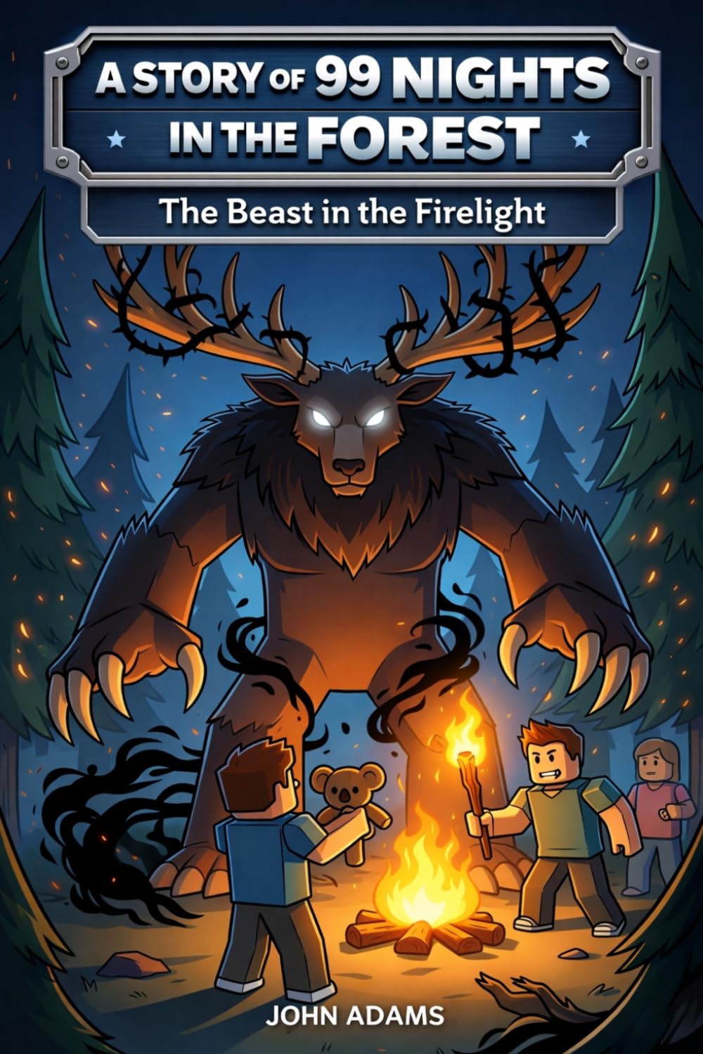 THE BEAST IN THE FIRELIGHT: A STORY OF 99 NIGHTS IN THE FOREST
