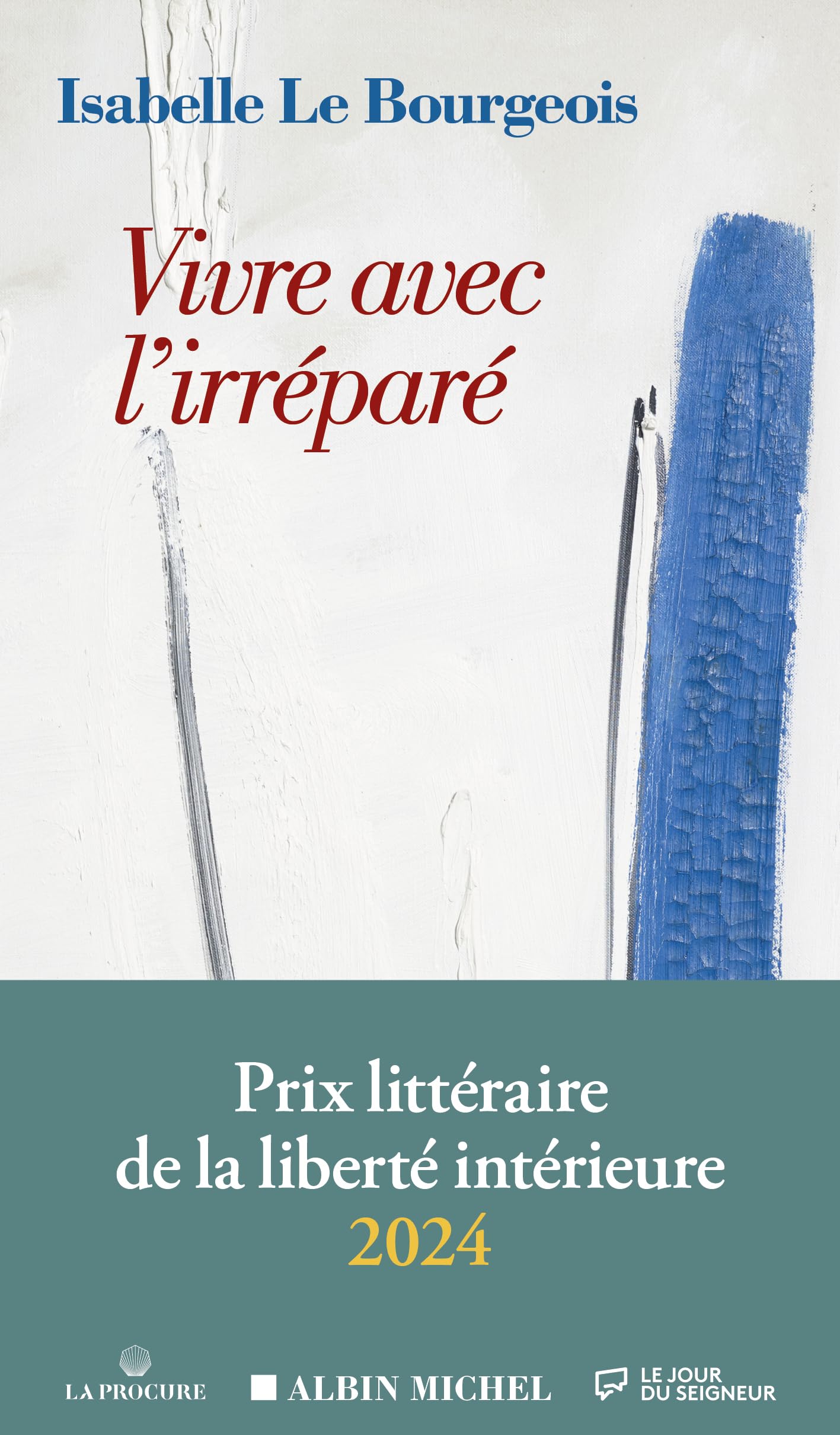 Vivre avec l'irréparé: Prix de la liberté intérieure 2024