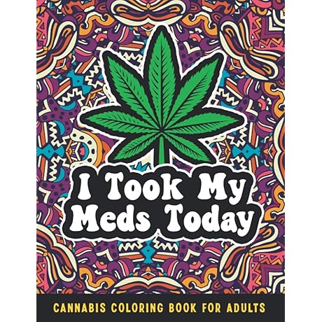 Cannabis Coloring Book for Adults: Stoner Coloring Book for Relaxation