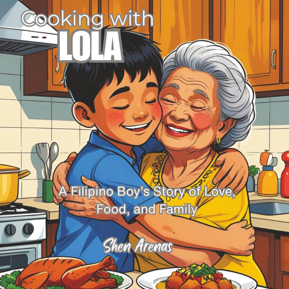 Cooking with Lola: A Filipino Boy’s Story of Love, Food, and Family