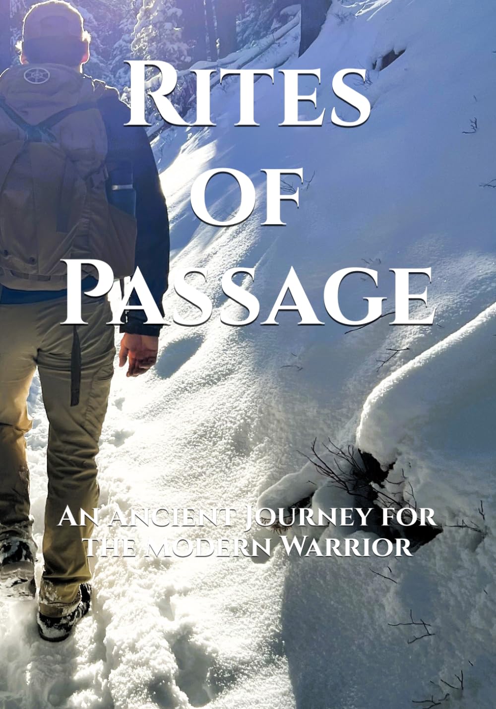 Rites of Passage: An Ancient Journey for the Modern Warrior