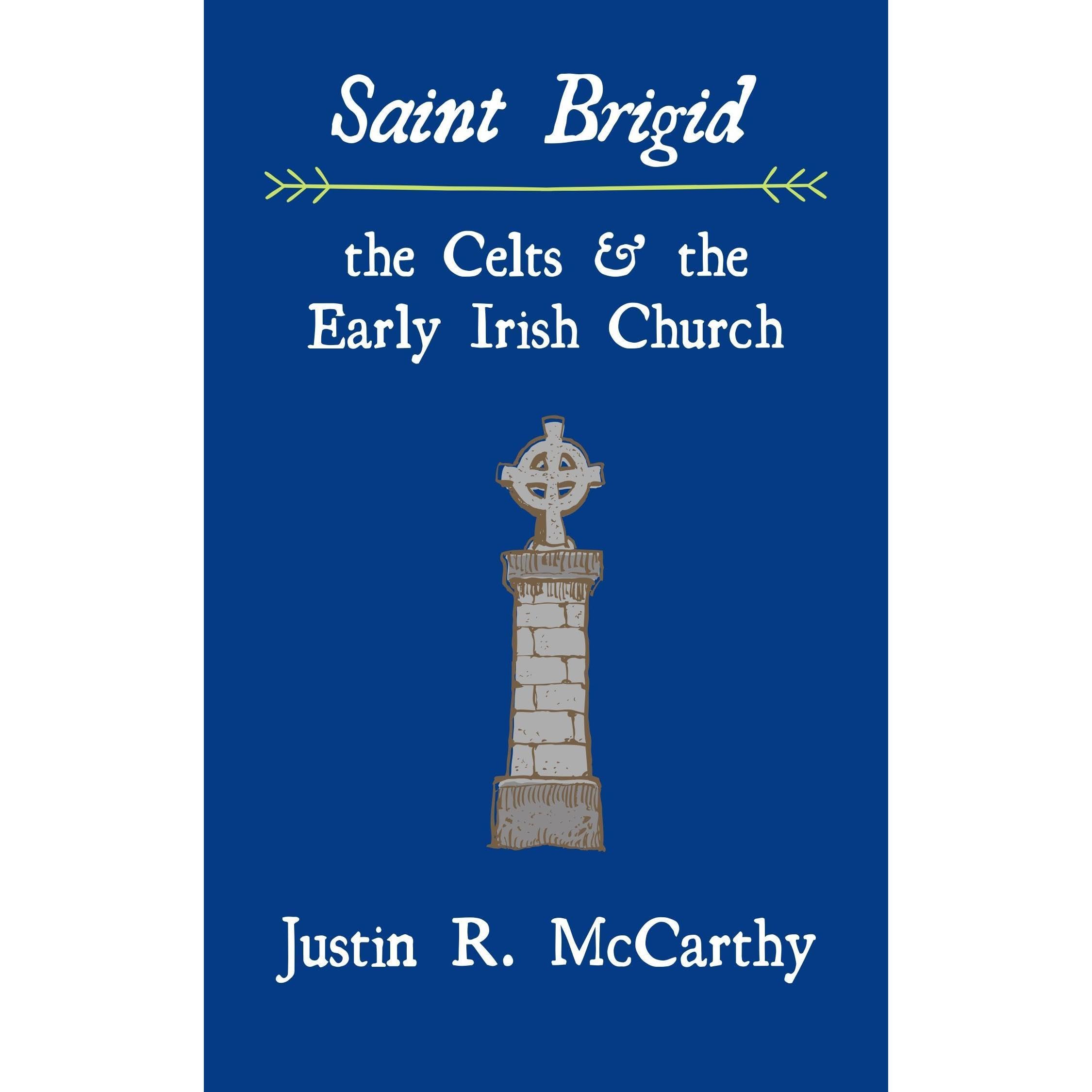 Saint Brigid, the Celts and the Early Irish Church