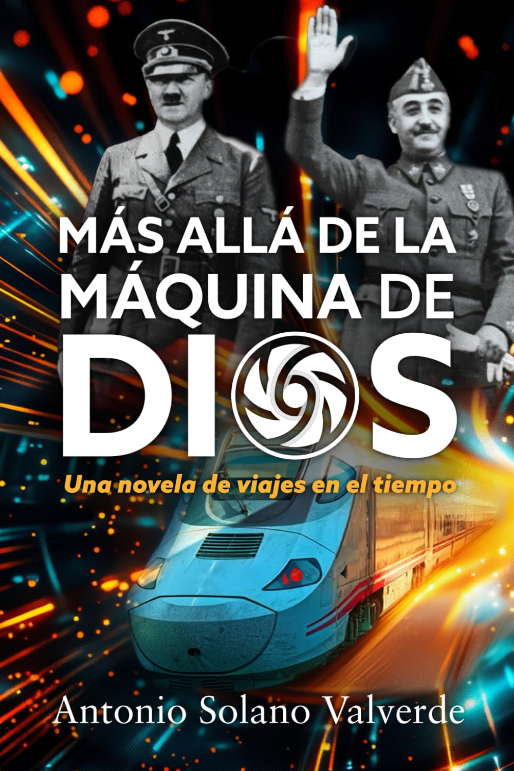 MÁS ALLÁ DE LA MÁQUINA DE DIOS: Una novela de viajes en el tiempo