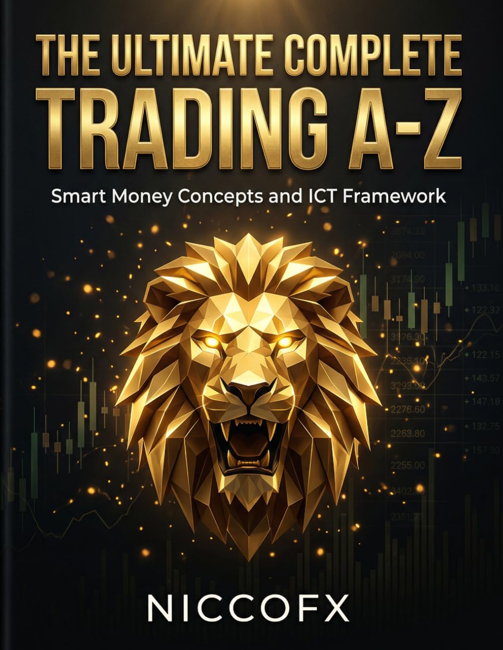 The Ultimate Complete Trading A-Z: Smart Money Concepts, ICT Models and Price Action Framework