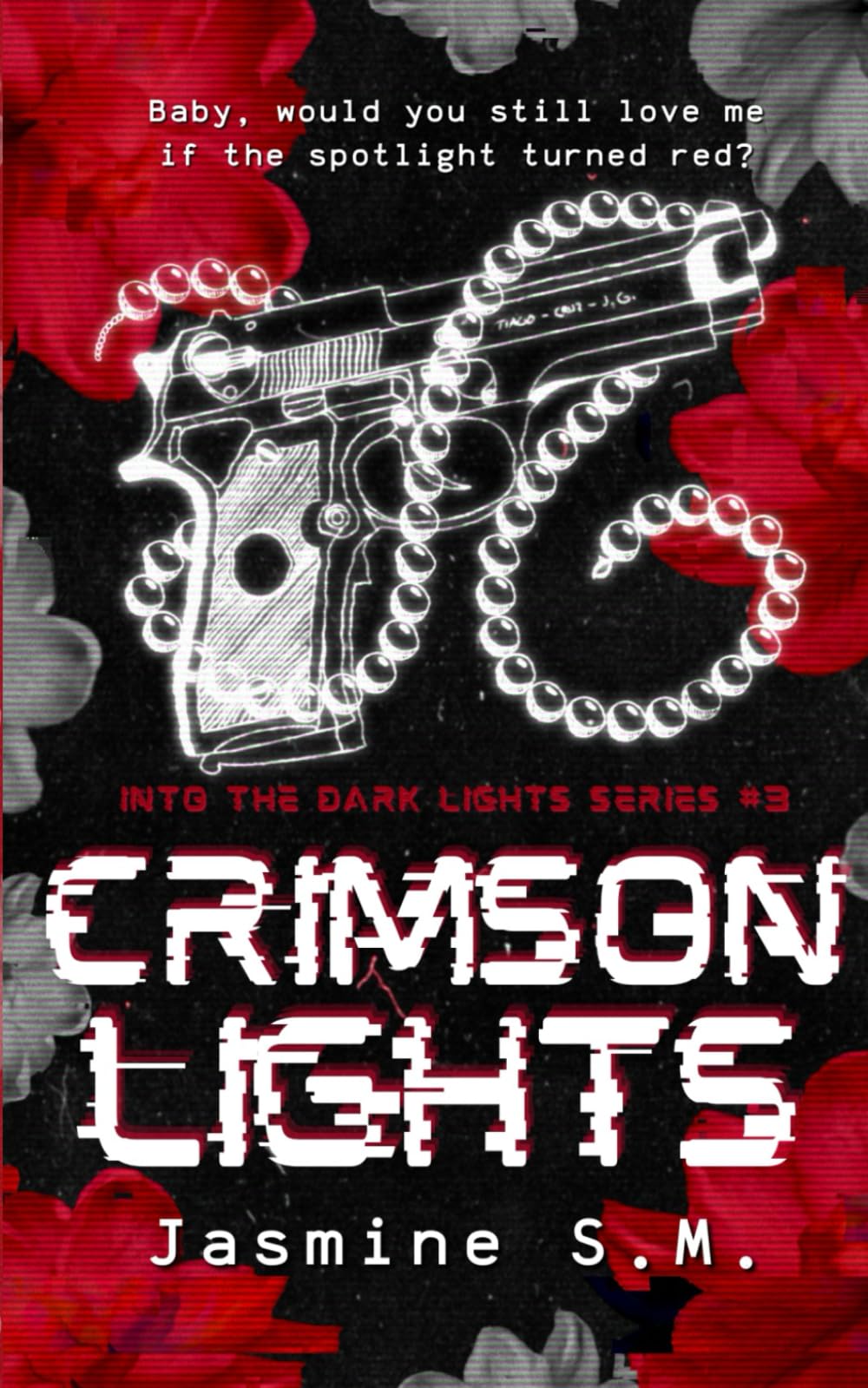 Crimson lights: 3 (Into the Dark Lights Series)
