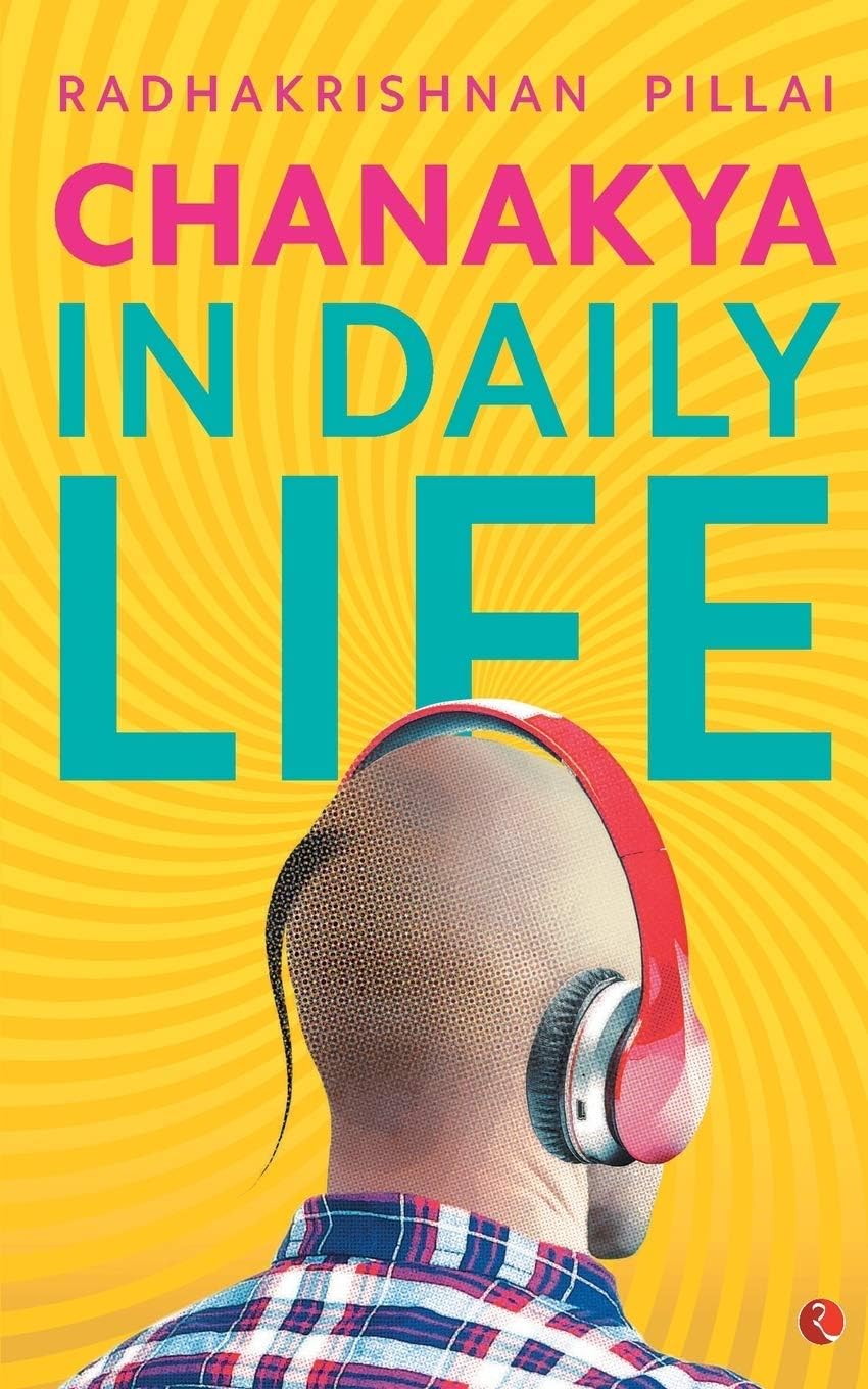 Chanakya in Daily Life Paperback – 1 Dec. 2016