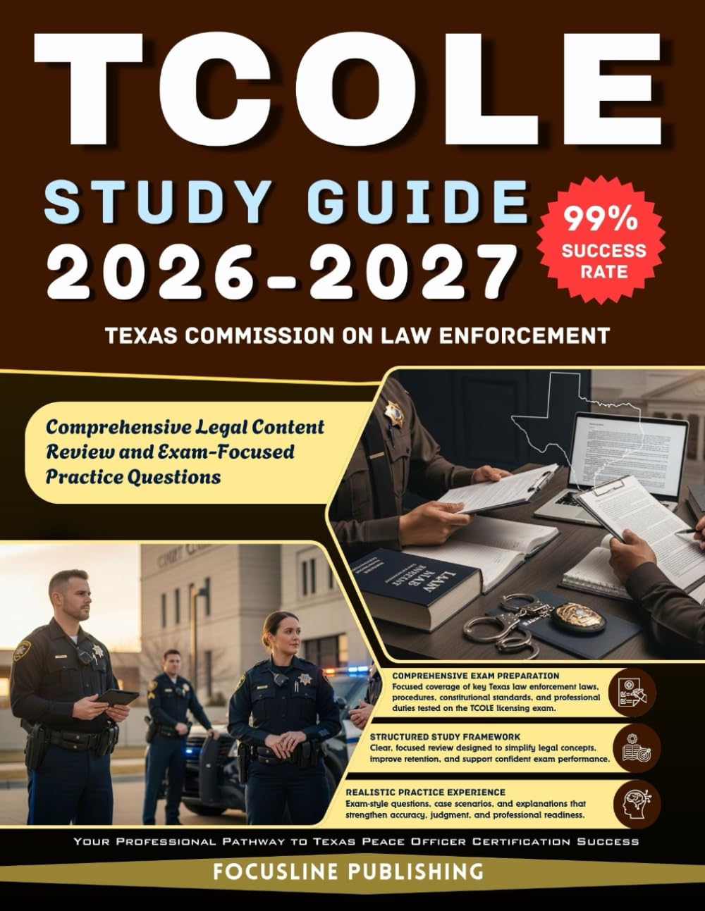 TCOLE Study Guide 2026-2027: Texas Commission on Law Enforcement Certification Guide with Comprehensive Legal Content Review and Exam-Focused Practice Questions