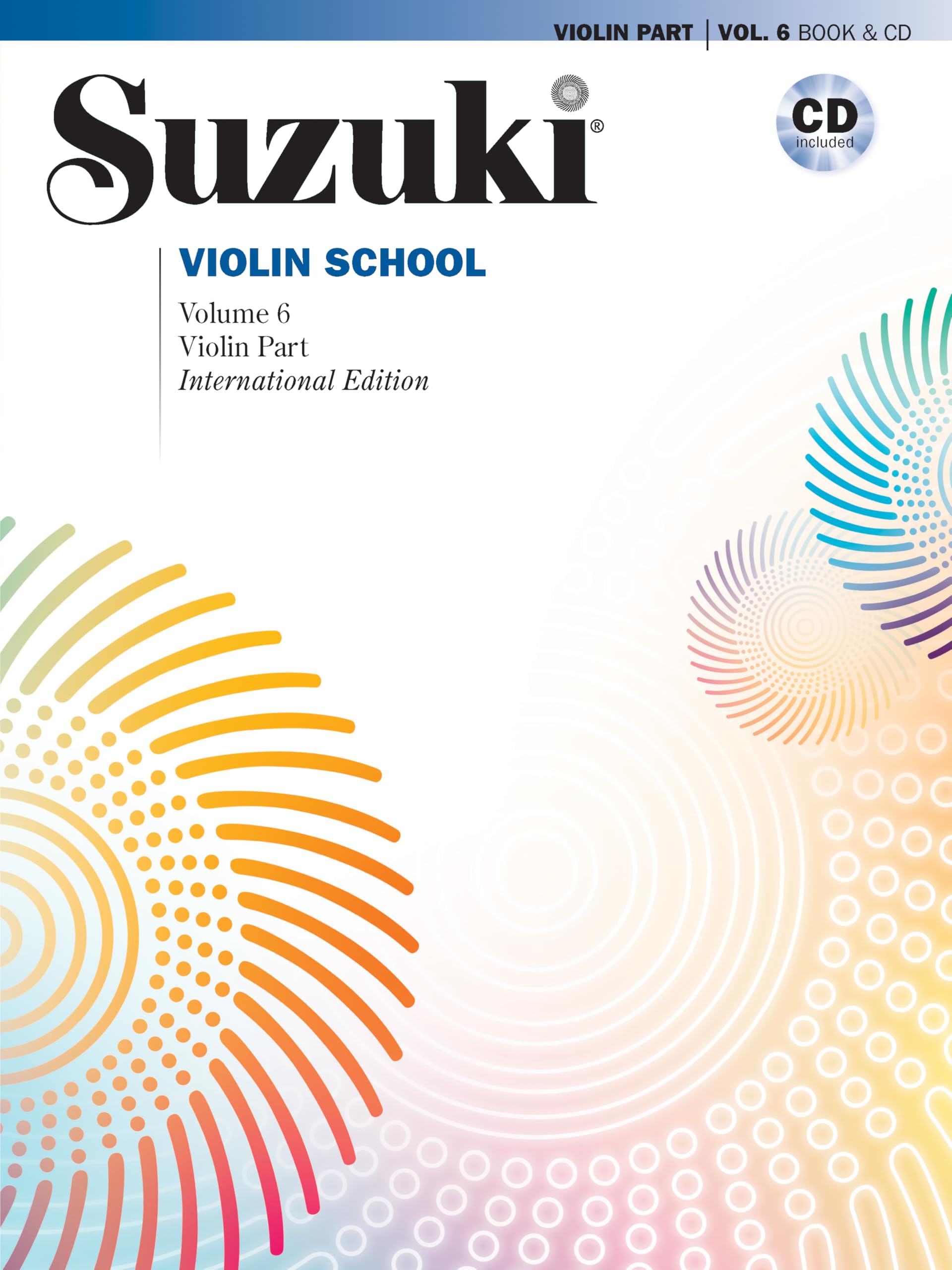 Suzuki Violin School, Volume 6. International Edition. By Shinichi Suzuki / violin perf. Augustin Hadelich / accomp. perf. Kuang-Hao Huang. Violin Book & CD