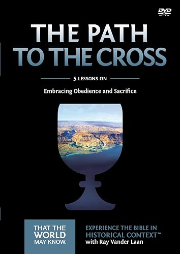 The Path to the Cross Video Study: Embracing Obedience and Sacrifice