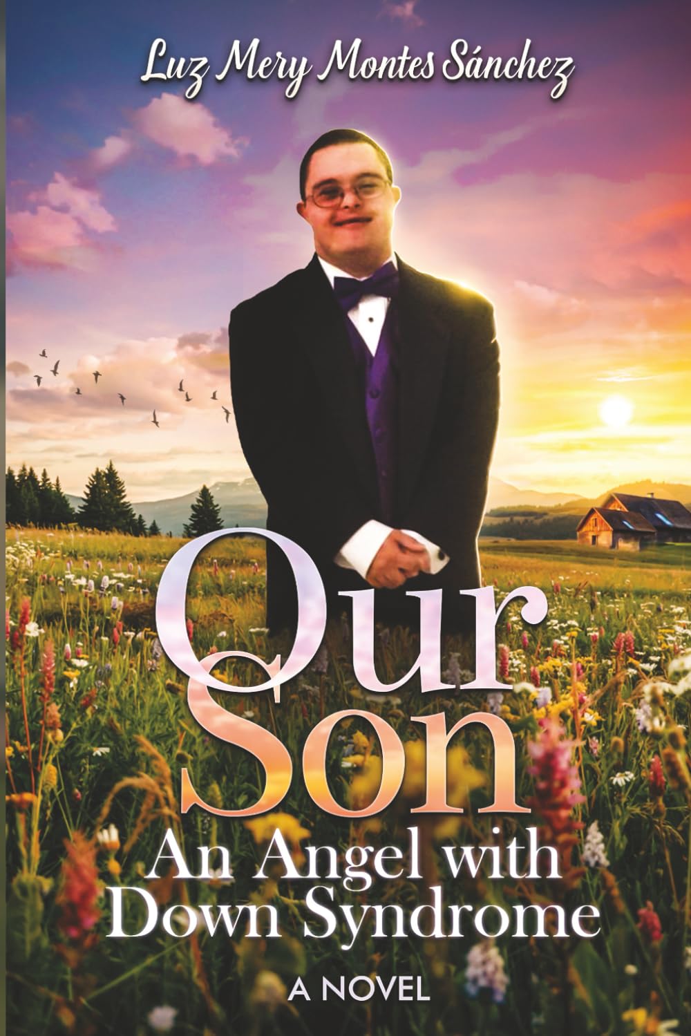 Our Son: An Angel with Down Syndrome: A novel