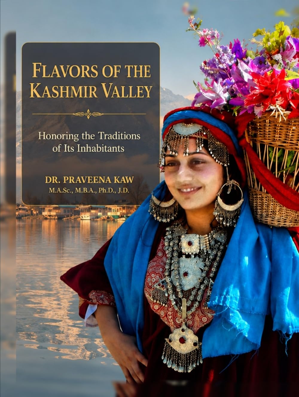 Flavors of the Kashmir Valley: Honoring the Traditions of its Inhabitants