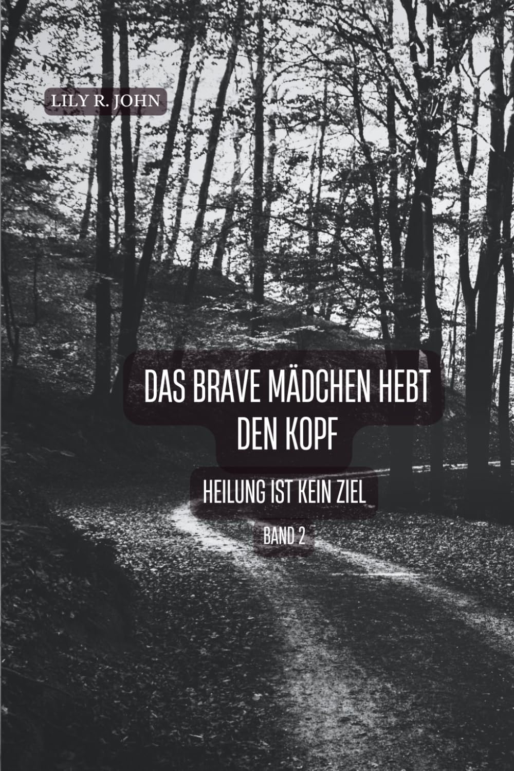 Das brave Mädchen hebt den Kopf: Heilung ist kein Ziel