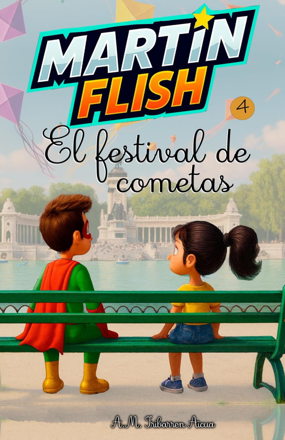 Martínflish y el festival de Cometas (Las Aventuras de MartínFlish (Tapa blanda LETRA LIGADA))