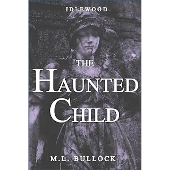 The Haunted Child Audiobook by M. L. Bullock episode artwork
