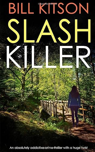 SLASH KILLER an absolutely addictive crime thriller with a huge twist (Detective Mike Nash)