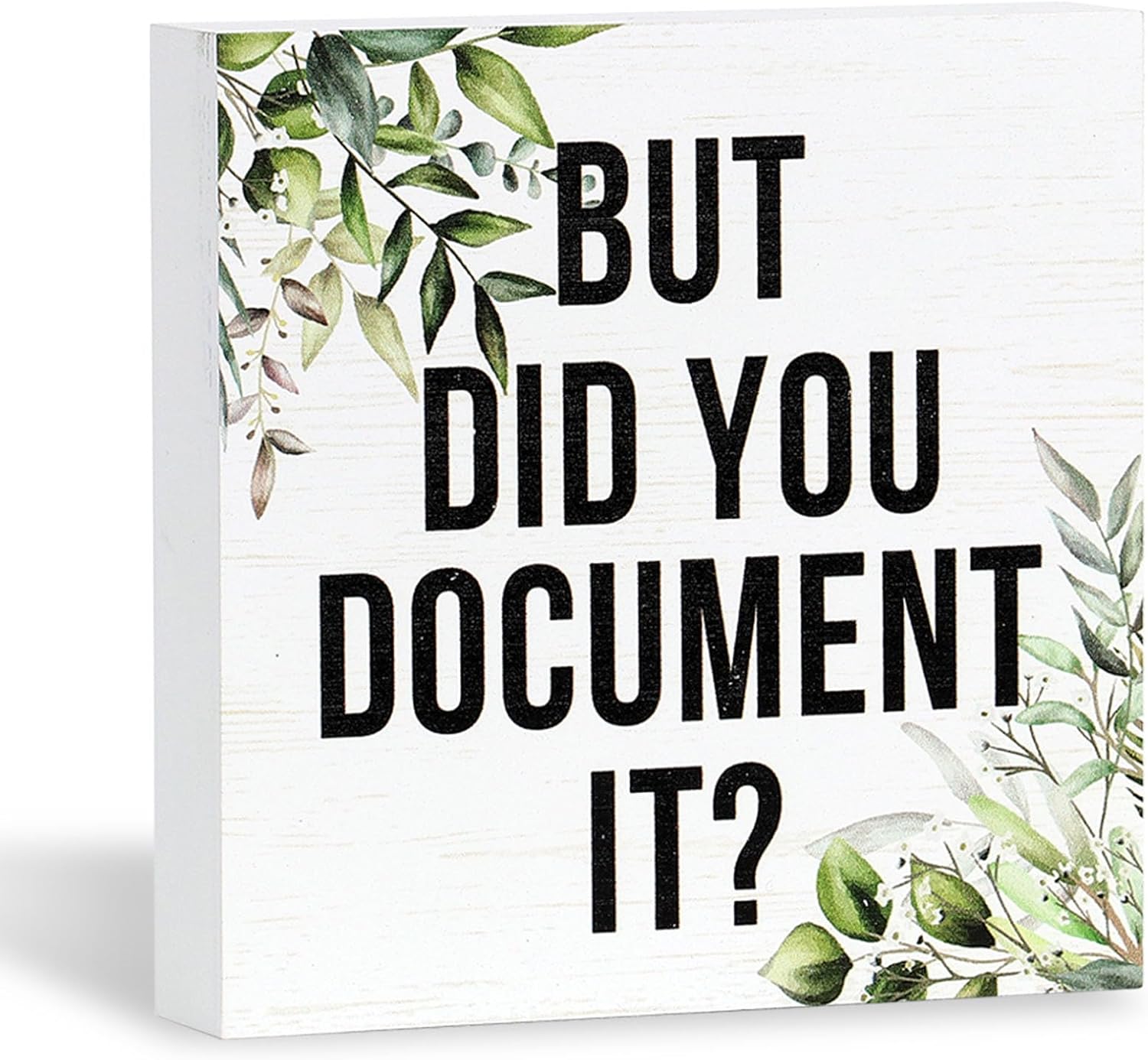 But Did You Document It Office Decor Wooden Box Sign, 1 Pcs 5×5 Inches Office Sayings Wood Block Signs, Wooden Block Signs Set Table Centerpiece Decorations for Home Shelf Desk(Double Sided)