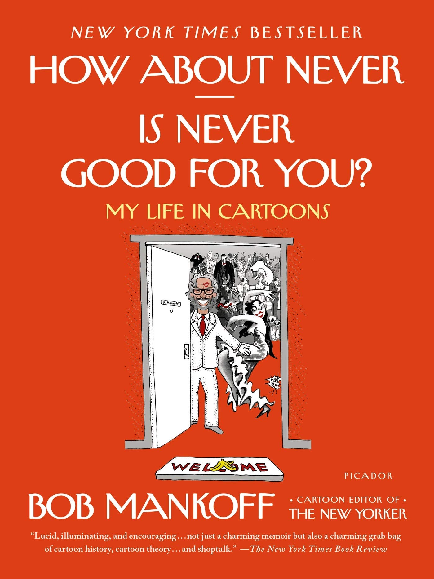 How About Never--Is Never Good for You?: My Life in Cartoons
