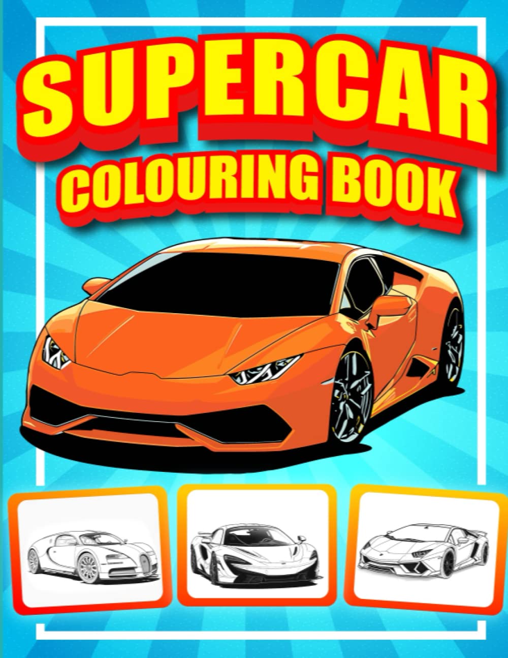 Supercar Colouring Book: Unleash Your Creativity in the Supercar World