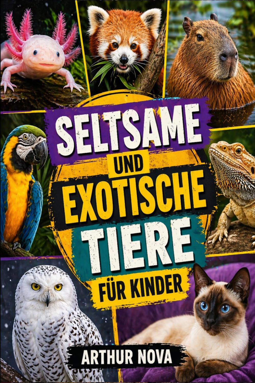 SELTSAME UND EXOTISCHE TIERE FÜR KINDER: Entdecke seltene und faszinierende Lebewesen