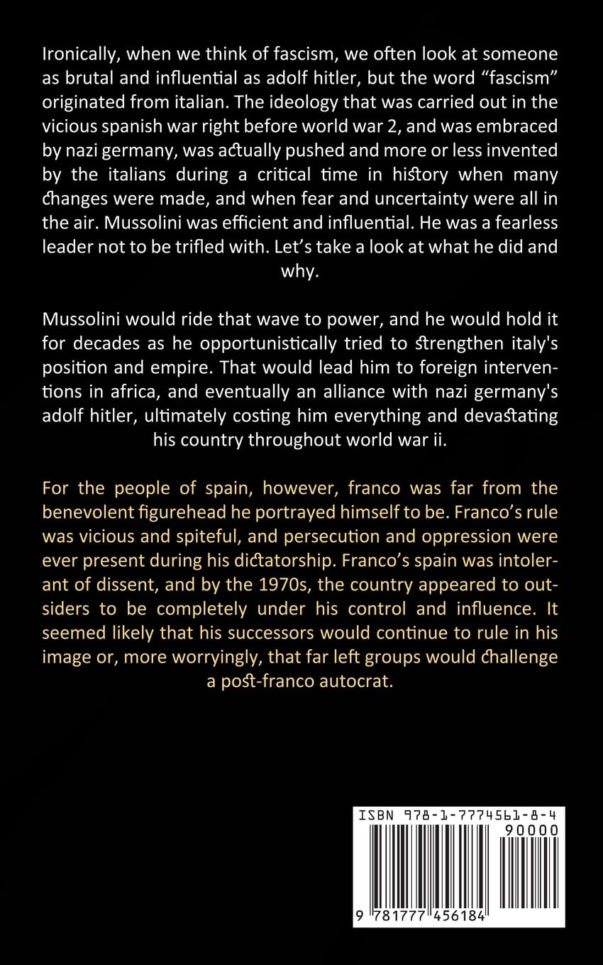 Benito Mussolini: Mussolini's Death Scared Hitler (Insane but True Stories You Won't Believe Actually Happened)