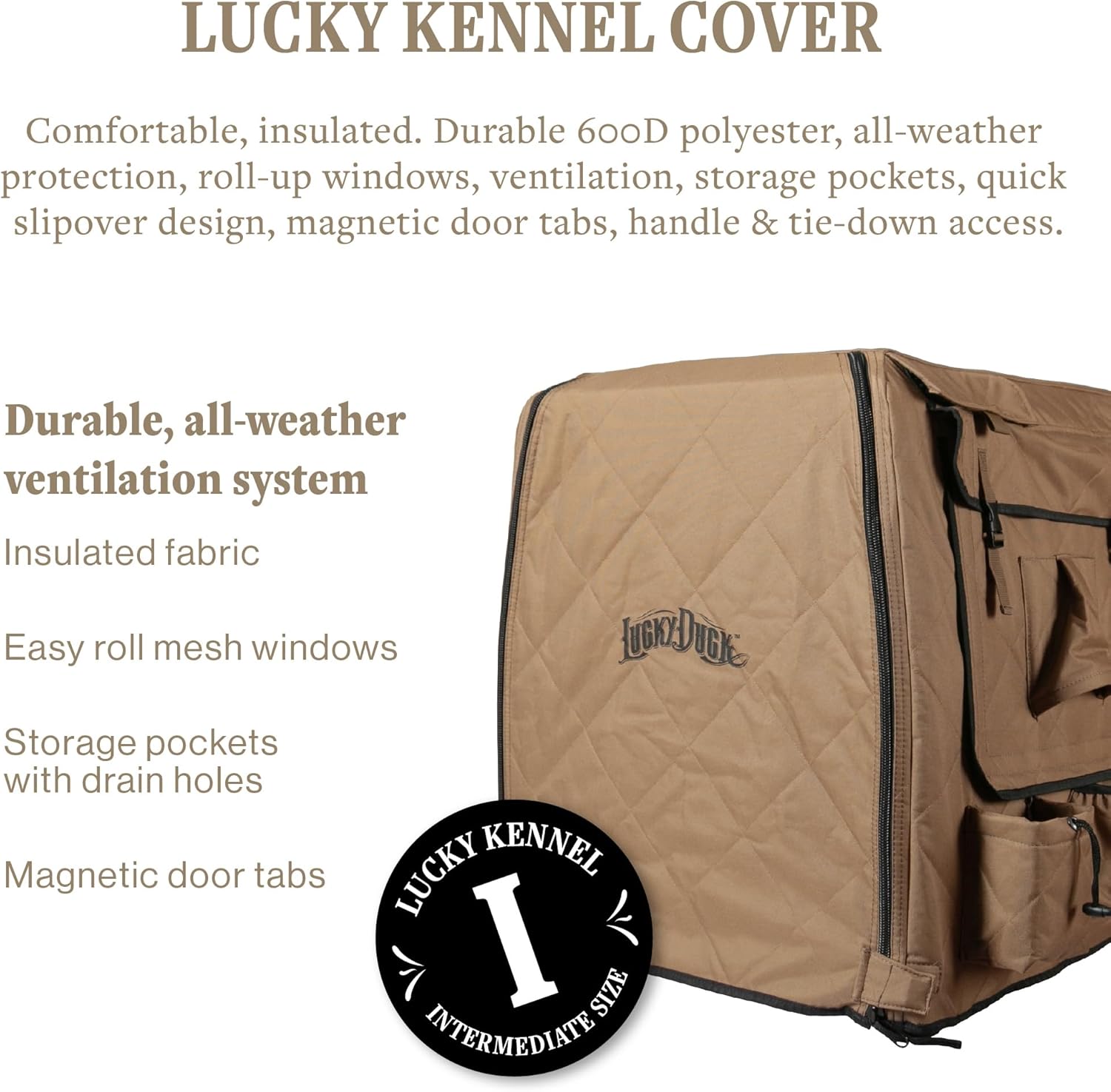 Lucky Duck Weather Protection Kennel Cover, Intermediate, Tan