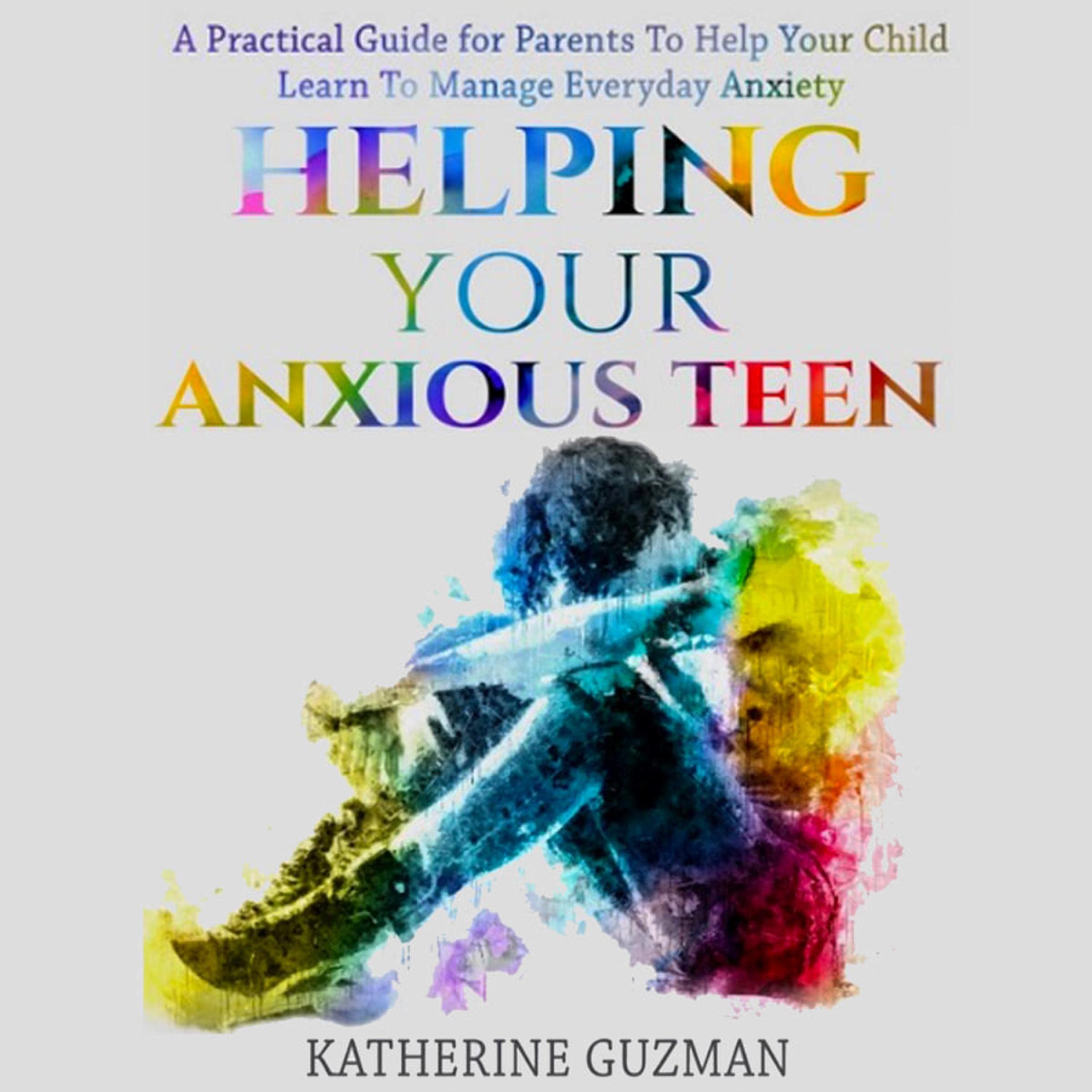 Cover art for Helping Your Anxious Teen