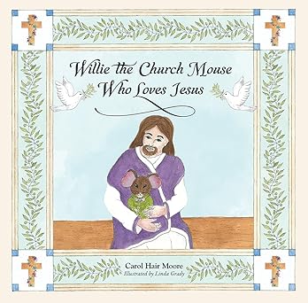 Willie The Church Mouse Who Loves Jesus