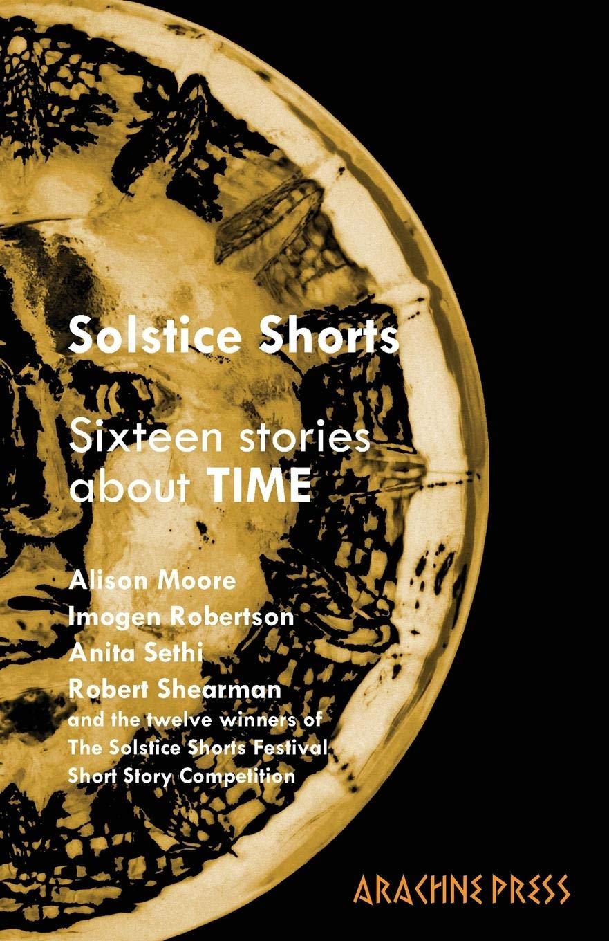 Solstice Shorts: Sixteen Stories About Time