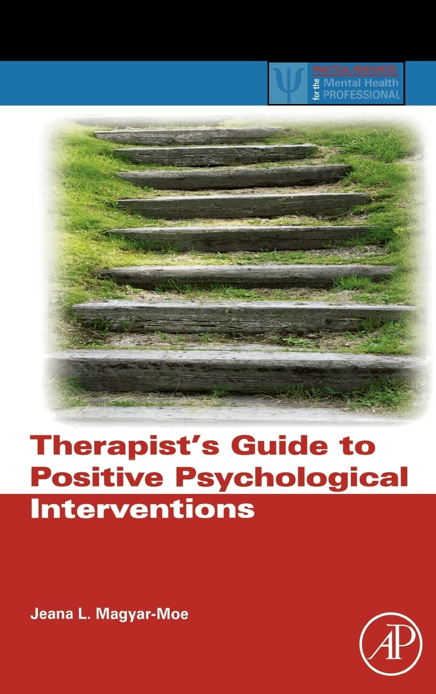 Buy Therapist's Guide to Positive Psychological Interventions (Practical Resources for the Mental Health Professional) — BookShops.in