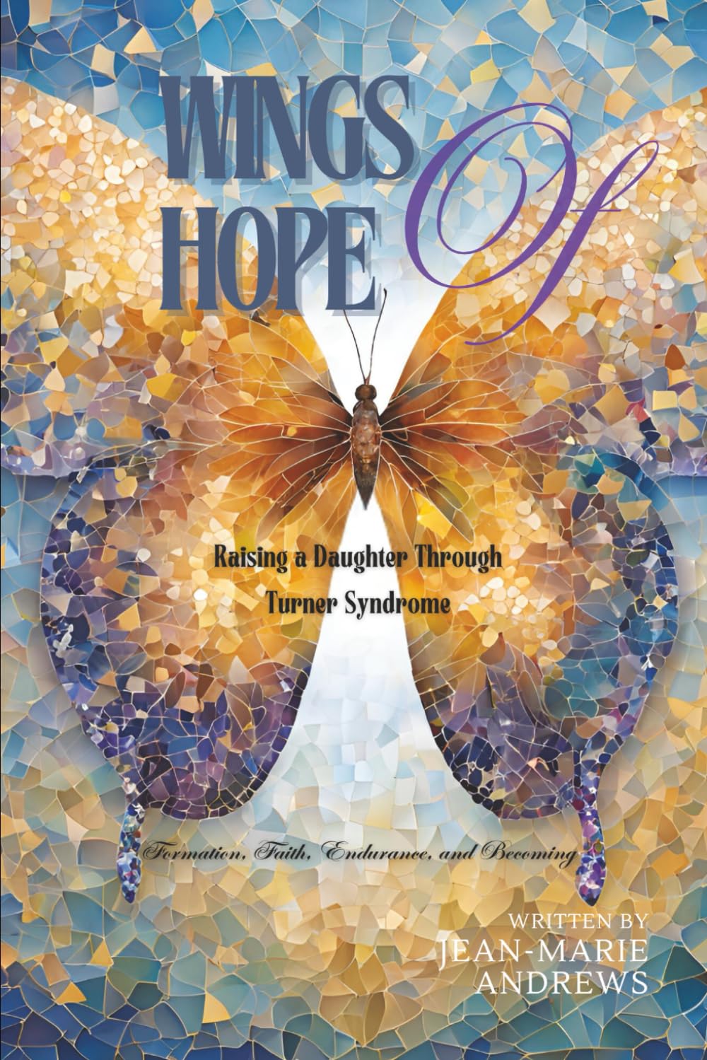 Wings of Hope: Raising a Daughter Through Turner Syndrome