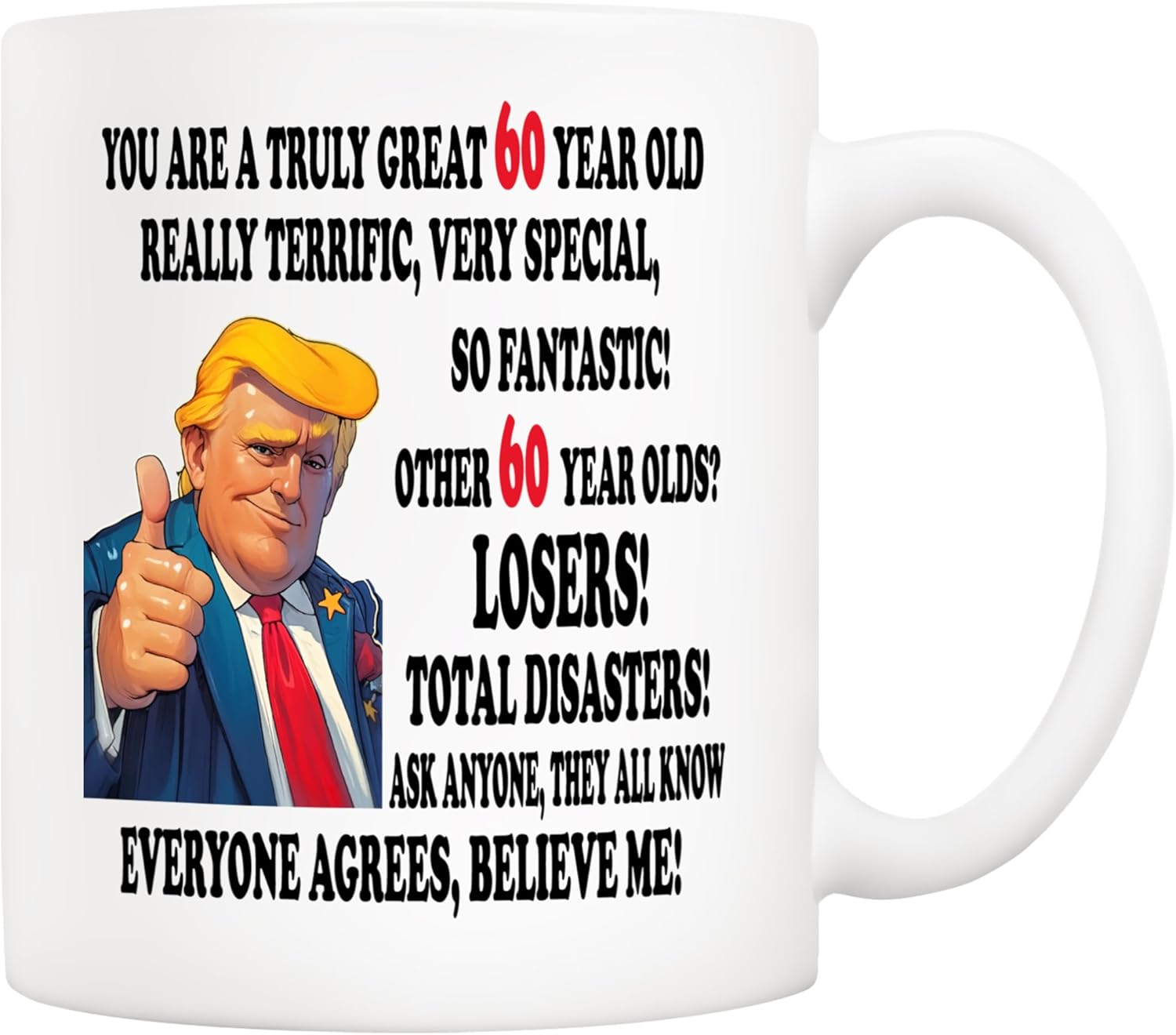 5Aup Funny Birthday Coffee Mug with Design - YOU ARE A TRULY GREAT 60 YEAR OLD Inspirational Ceramic Mug White 11 Oz