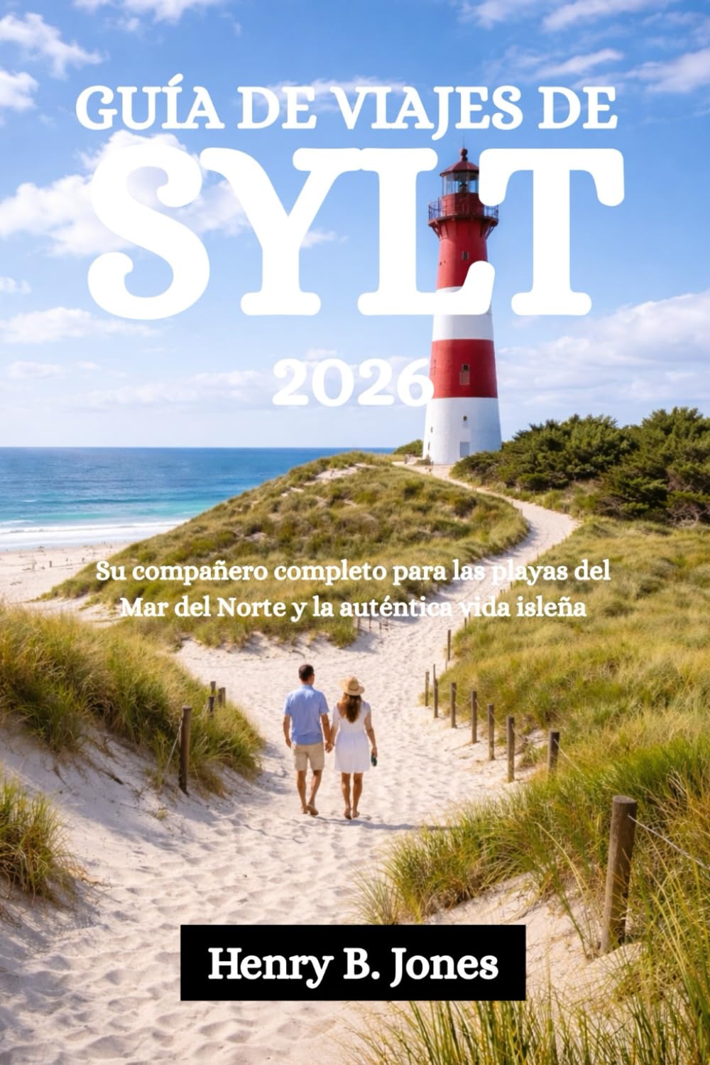 GUÍA DE VIAJES DE SYLT 2026: Su compañero completo para las playas del Mar del Norte y la auténtica vida isleña