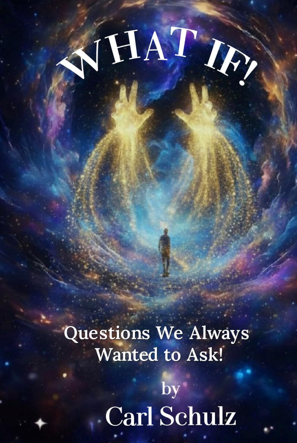 What If!: "Questions We Always Wanted To Ask"