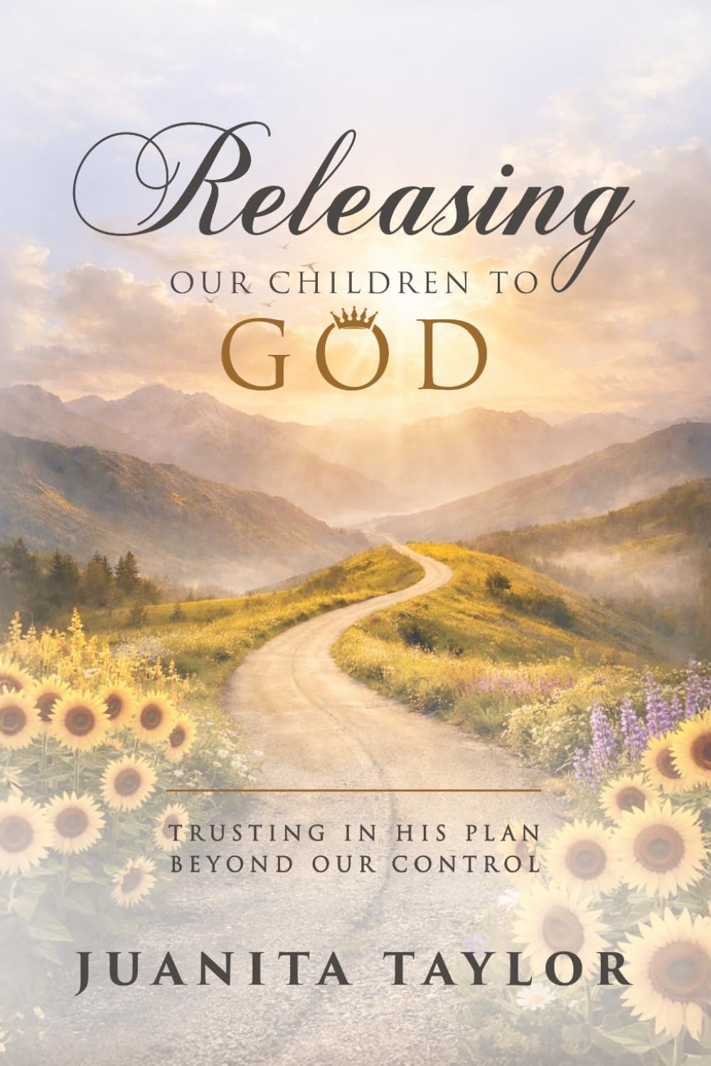 Releasing Our Children to God: Trusting in His Plan Beyond Our Control