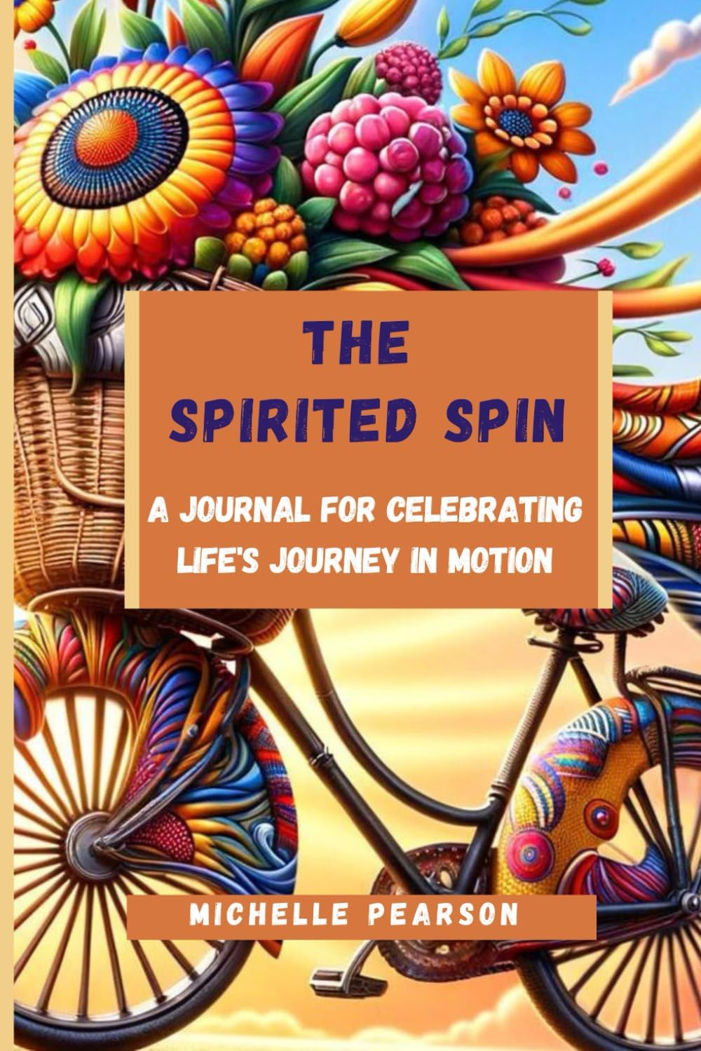 The Spirited Spin: A Journal for Celebrating Life's Journey in Motion