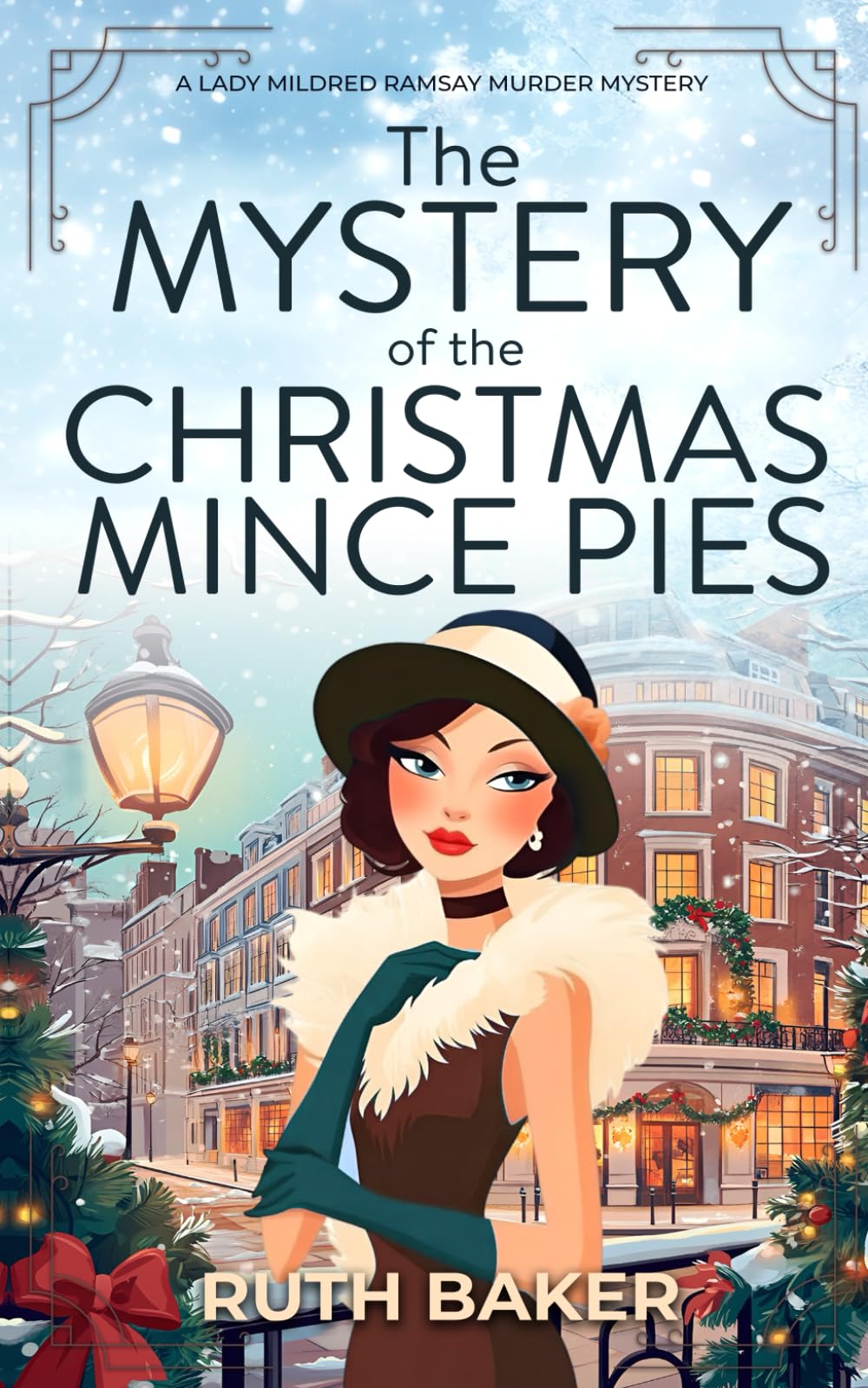 The Mystery of the Christmas Mince Pies: A 1920s Murder Mystery (A Lady Mildred Ramsay Murder Mystery Series)