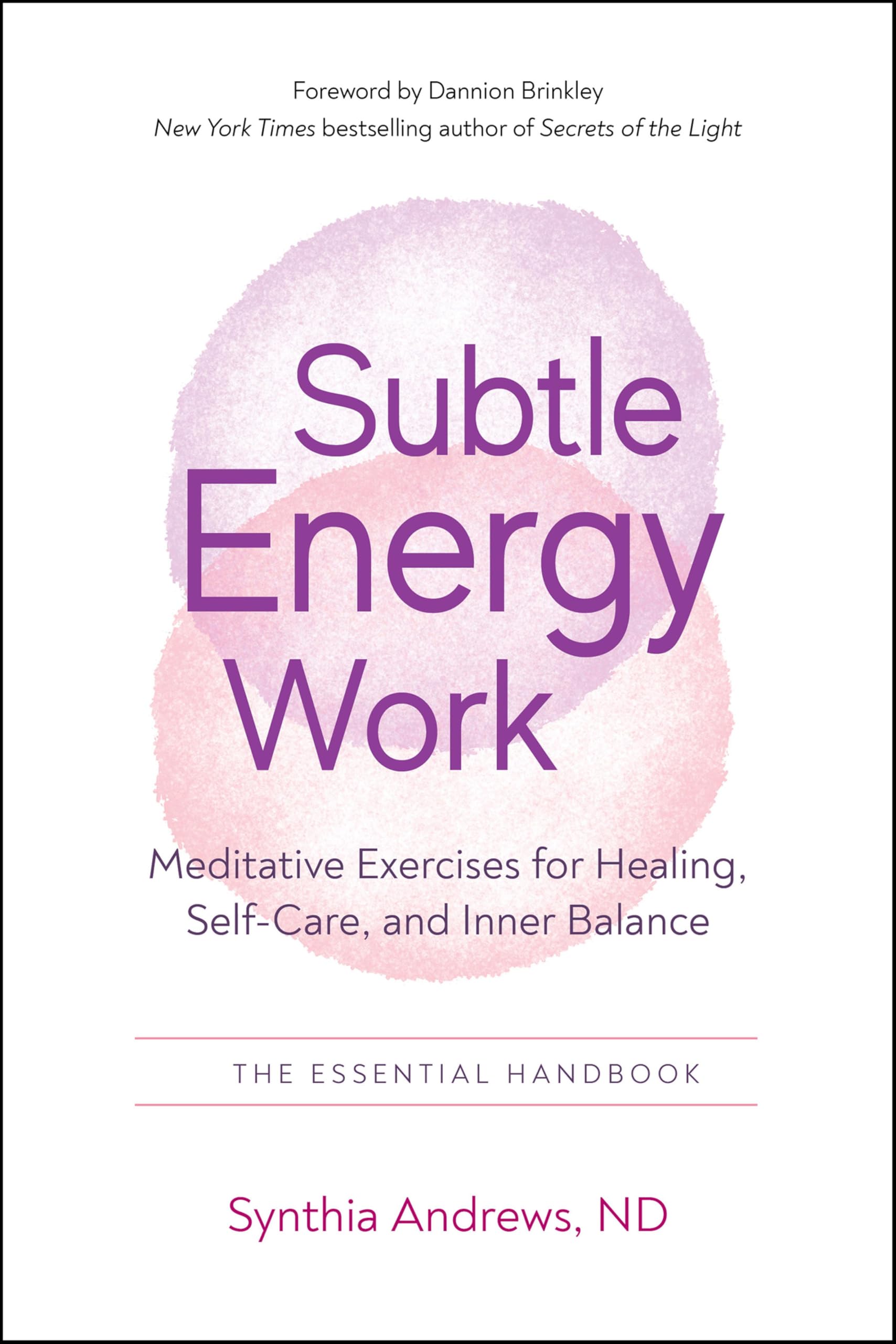 Subtle Energy Work: Meditative Exercises for Healing, Self-Care, and Inner Balance