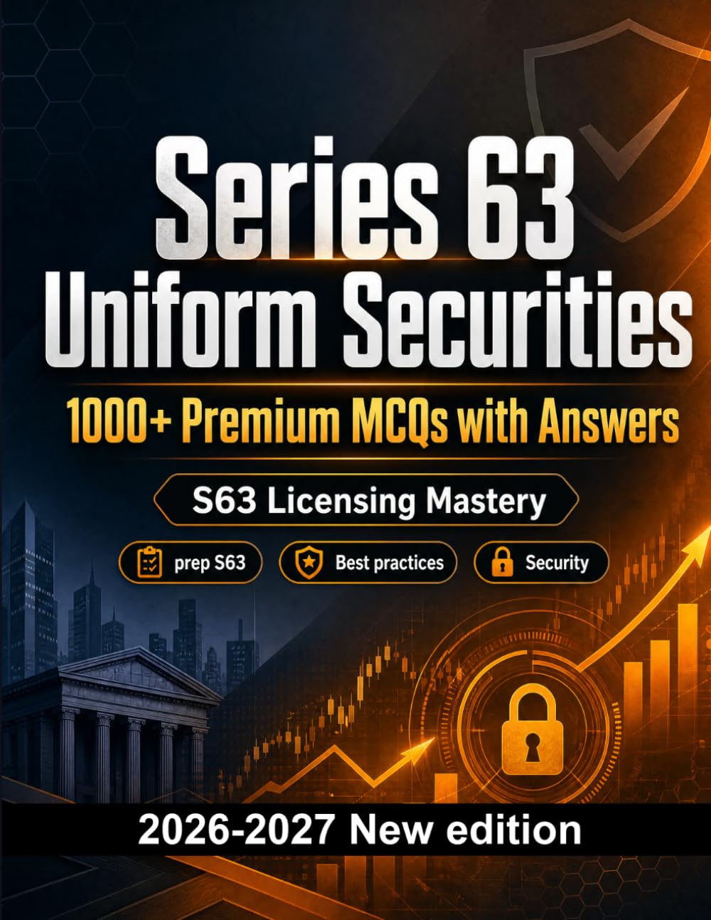 Series 63 Uniform Securities : 1000 MCQ with Answers: Test prep S63: MCQ Regulations, Best practices, Security, Practice tests and full-length practice to pass